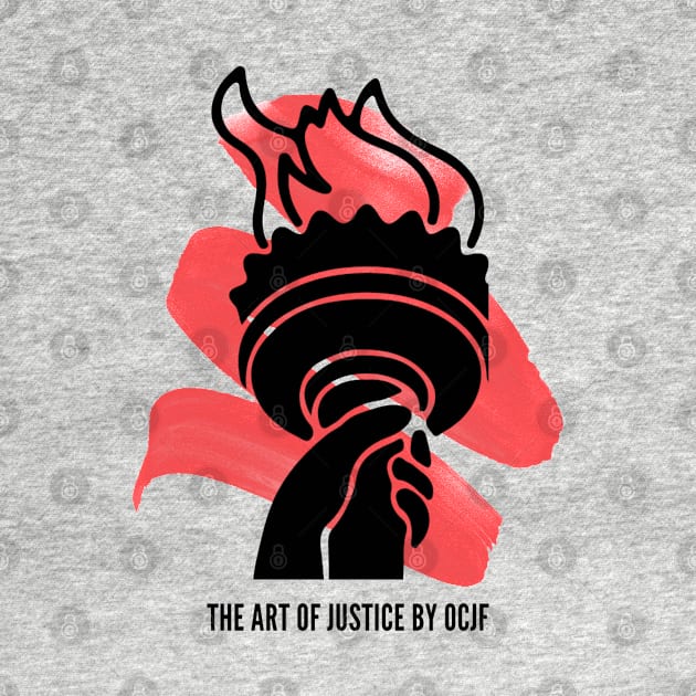 Art of Justice Torch by OCJF